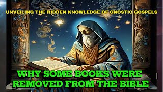 Understanding The Hidden Teaching Of Gnostic Gospels  Why Some Books Were Removed From The Bible [upl. by Guevara]