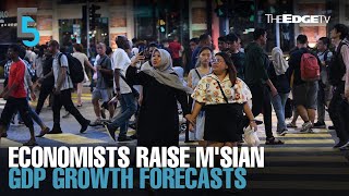 EVENING 5 Economists raise Msian GDP growth forecasts [upl. by Arul]