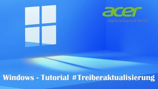 Windows Tutorial  Treiber herunterladen installieren  aktualisieren  Acer Notebooks und PC [upl. by Lawford]