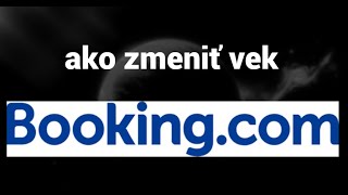 Ako zmeniť vek v účte Booking com [upl. by Roede]