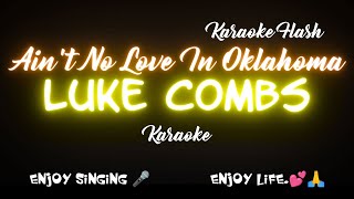 Aint No Love In Oklahoma  Luke Combs  Karaoke Lyrics [upl. by Ahsinad]