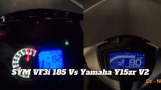 SYM Vf3i 185 Vs Yamaha Y15zr 150 Top Speed [upl. by Anayrb]