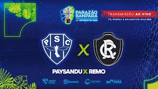 AO VIVO  Paysandu x Remo  Parazão Banpará 2024 [upl. by Caralie]