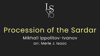 Procession of the Sardar  Mikhail IppolitovIvanov arr Merle J Isaac [upl. by Gent]