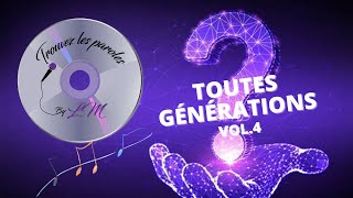 Trouvez les paroles toutes générations vol4 30 extraits [upl. by Weatherley]