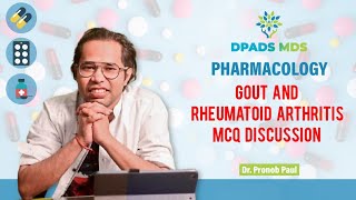 Gout and Rheumatoid Arthritis MCQ Discussion  Pharmacology  Dr Pronob Paul  DPADS MDS [upl. by Ynohtona645]