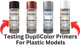 Testing DupliColor Spray Can Primers For Plastic Models [upl. by Otrebireh]