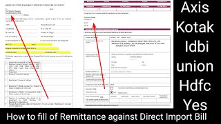 How to Fill Direct Import Remittance Form  Axis Bank Kotak Bank Idbi Bank [upl. by Fidelis598]