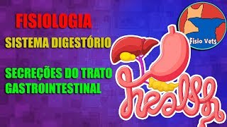 Sistema digestório  Secreções do trato gastrointestinal  Fisiologia veterinária  Aula 3 [upl. by Yenruoj]