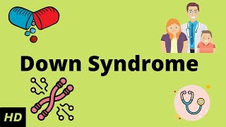 Down Syndrome Causes Signs and Symptoms Diagnosis and Treatment [upl. by Adnamal]