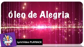 Óleo De Alegria  Alda Célia LYRICVIDEO com PLAYBACK Legendado [upl. by Pass]