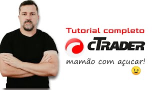 Tutorial completo da plataforma Ctrader ✅ Day Trade [upl. by Airemat]