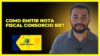 Como Emitir Nota Fiscal Consorcio Bb [upl. by Reace]