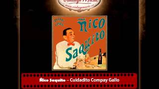 Ñico Saquito – Cuidadito Compay Gallo Guaracha Perlas Cubanas [upl. by Aniat61]