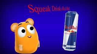 Squeak Drinks Red Bull DTLegendz Version EARRAPE WARNING AT THE END [upl. by Dnomyar]