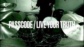 【叩いてみた】PassCode  Live Your Truth [upl. by Oah]