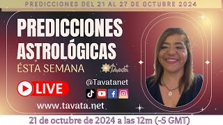 PREDICCIONES ASTROLÓGICAS PARA ESTA SEMANA del 21 al 27 de octubre 2024 por Távata directo [upl. by Ailecra290]