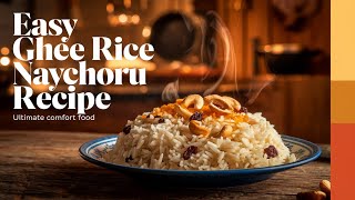 Easy Ghee Rice Naychoru Recipe  The Ultimate Comfort Food  Essy Recipe [upl. by Tootsie]