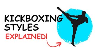 Every MAJOR Kickboxing Style Explained In 8 Minutes [upl. by Erdnua716]