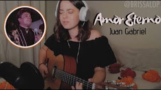 Amor Eterno  Juan Gabriel  Cover Brissa López [upl. by Ring626]