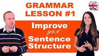 Grammar Lesson 1  Tips to Improve Your Sentence Structure [upl. by Gard]