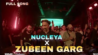 NUCLEYA x ZUBEEN GARG💥 FULL SONG Nucleya plays a zubeen garg mashup or maybe a new single 🔥🔥 [upl. by Lraed928]