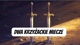 Dwa krzyżackie miecze [upl. by Amata]