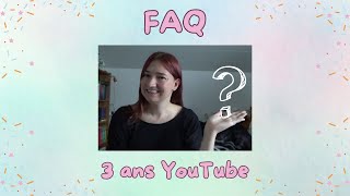 ❓️🎊 FAQ 🎊 3 ans de la chaîne 🎊❓️ [upl. by Esinereb]