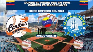 🇻🇪LVBP⚾️Dónde Ver EN VIVO Caribes vs Magallanes Temporada 20242025 [upl. by Derick]