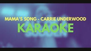 Mamas Song  Carrie Underwood  Karaoke  Minus One  Lyrics [upl. by Sadella]