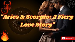 Aries Woman amp Scorpio Man Unveiling Love Secrets of the Zodiac [upl. by Pogah]