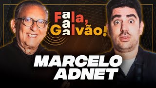 MARCELO ADNET  FALA GALVÃO 014 [upl. by Older]