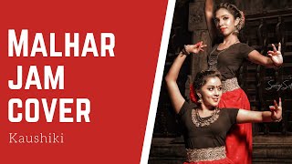 MALHAR JAM DANCE COVER  Kaushiki [upl. by Xer942]