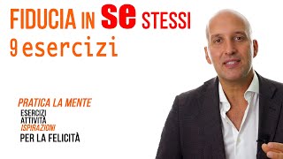 Fiducia in se stessi 9 esercizi [upl. by Noll]