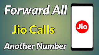 How To Forward Jio Calls To Another Number  Jio Ki Call Dusre Number Par Forward Kaise Kare [upl. by Lisetta]