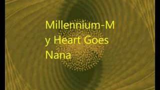 MillenniumMy Heart goes Nanafull [upl. by Fons562]