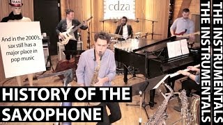 History of the Saxophone THE INSTRUMENTALS  Episode 6 [upl. by Ranchod112]