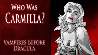 Who is CARMILLA KARNSTEIN  Vampires Before Dracula [upl. by Artinahs]