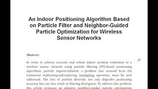 An Indoor Positioning Algorithm Based on Particle Filter and Neighbor Guided Particle Optimization f [upl. by Kayle]