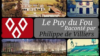 Le Puy du Fou raconté par Philippe De Villiers [upl. by Sander]