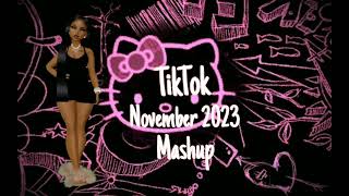 TikTok Mashup《November 2023》 [upl. by Notlit]