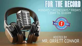 FOR THE RECORD with host Orrett Connor [upl. by Menon]