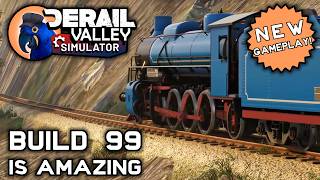 BEST UPDATE Derail Valley B99 is AMAZING  DV Ep 51 [upl. by Asquith]