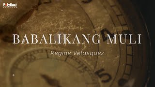 Regine Velasquez  Babalikang Muli Official Lyric Video [upl. by Eecats]