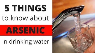 5 Things to Know About Arsenic in Drinking Water [upl. by Selene]