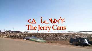 The Jerry Cans  Mamaqtuq [upl. by Irak]