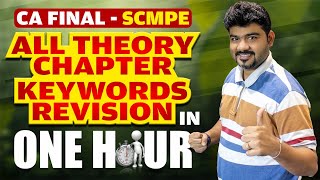 CA FINAL SCMPE COVER 30 MARKS IN 1 HOUR ALL CHAPTERS THEORY KEYWORDS REVISION [upl. by Attej]