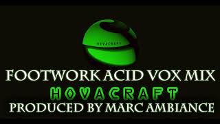 FOOTWORK ACID VOX MIX produced by marcambiance deephouse housemusic edm progressivehouse [upl. by Aronle]