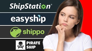 Best Shipping Software for 2024  ShipStation Vs Pirateship Vs EasyShip Vs Shippo [upl. by Junno]