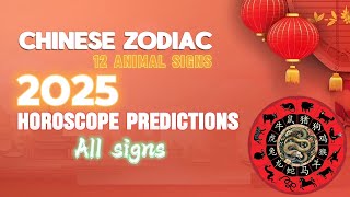 Chinese Zodiac 12 Animal Signs and 2025 Horoscope Predictions [upl. by Ecyned587]